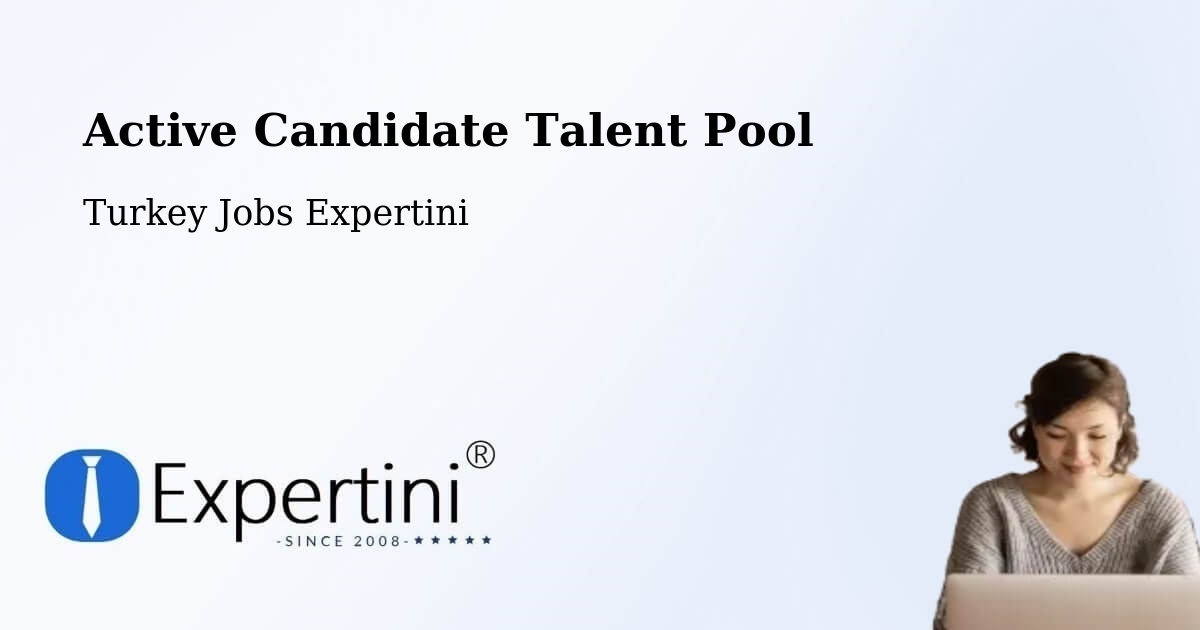 Active Candidate Talent Pool – Of - Turkey Jobs Expertini