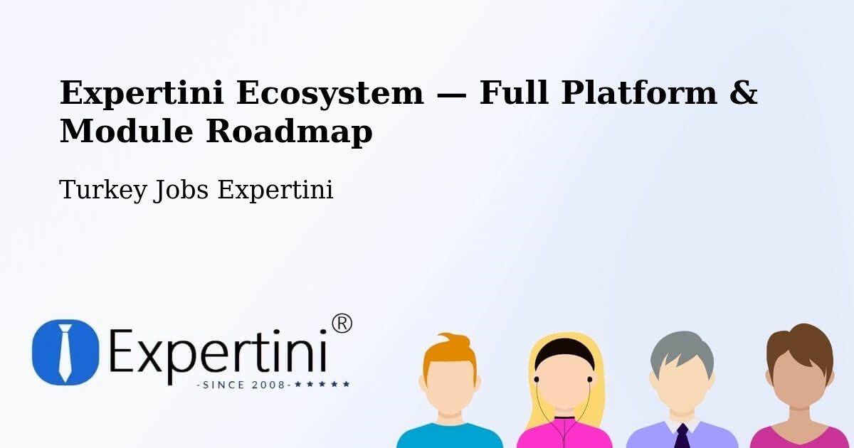 Expertini Ecosystem — Full Platform & Module Roadmap – Of