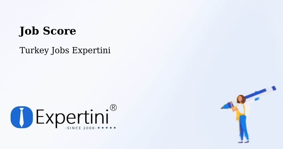 Job Score & Job Description Score Tool – Of - Turkey Jobs Expertini