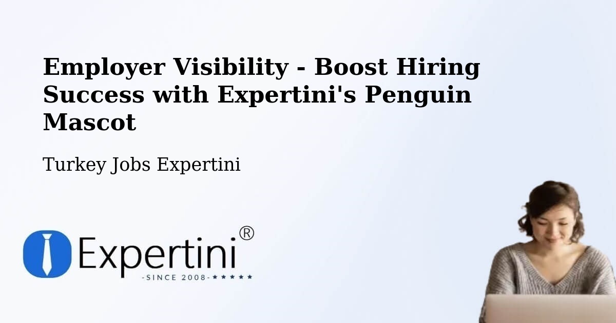 CV and Resume Visibility Optimization – Of - Turkey Jobs Expertini